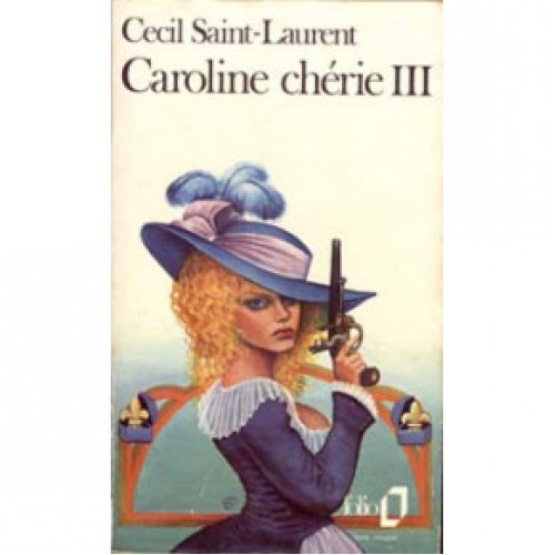 Caroline chérie tome 3 Cécil Saint-Laurent